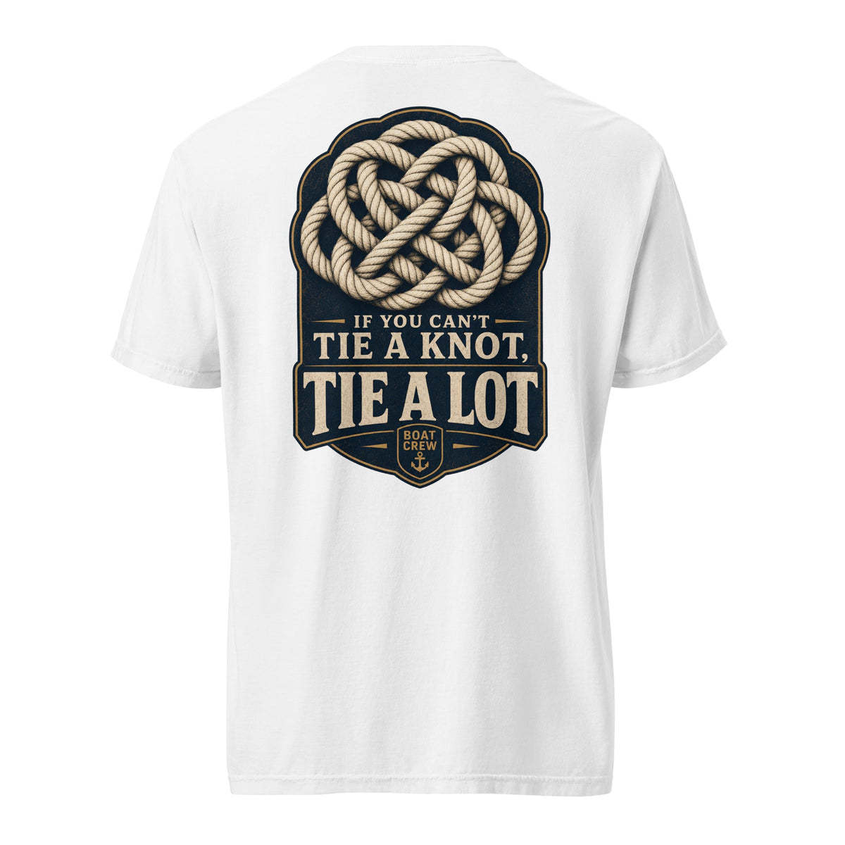 If You Can’t Tie a Knot Shirt | Crew Culture
